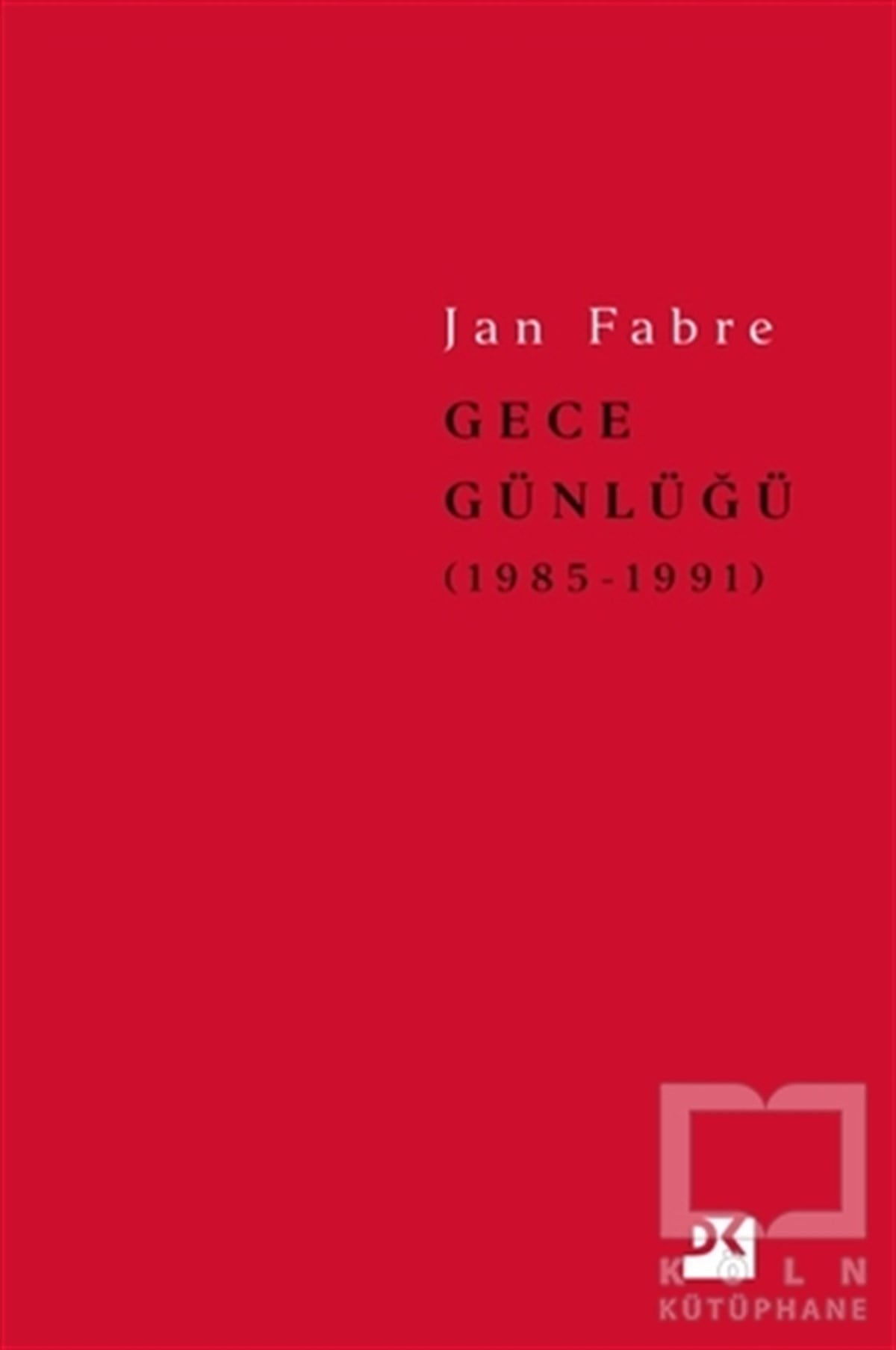 Jan FabreAnı & Mektup & Günlük KitaplarıGece Günlüğü 2 (1985-1991)