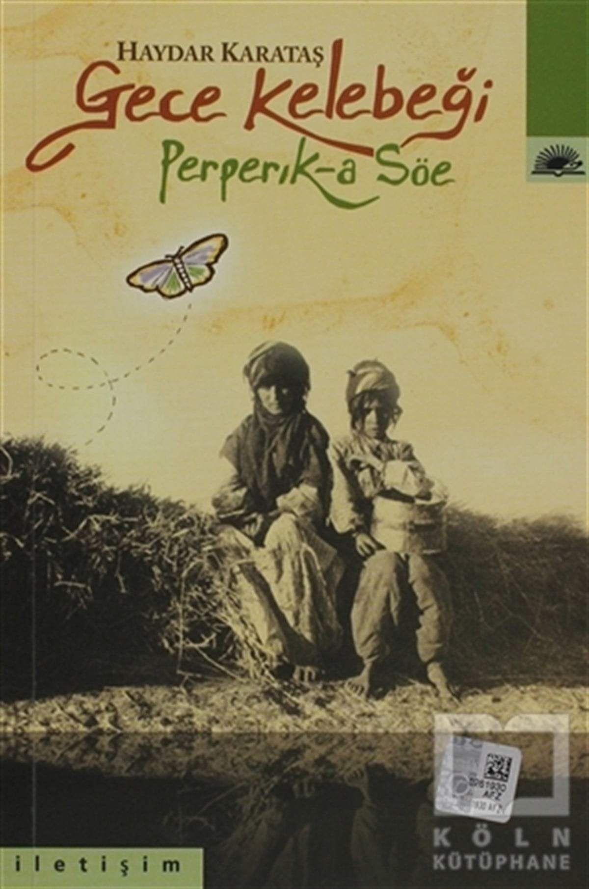 Haydar KarataşTürk EdebiyatıGece Kelebeği Perperık-a Söe