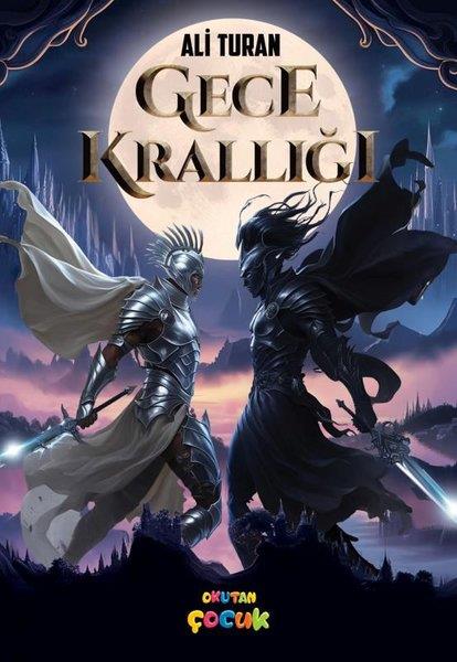 Ali TuranÇocuk Gençlik RomanlarıGece Krallığı