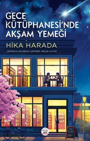 Hika HaradaDünya RomanGece Kütüphanesi'nde Akşam Yemeği