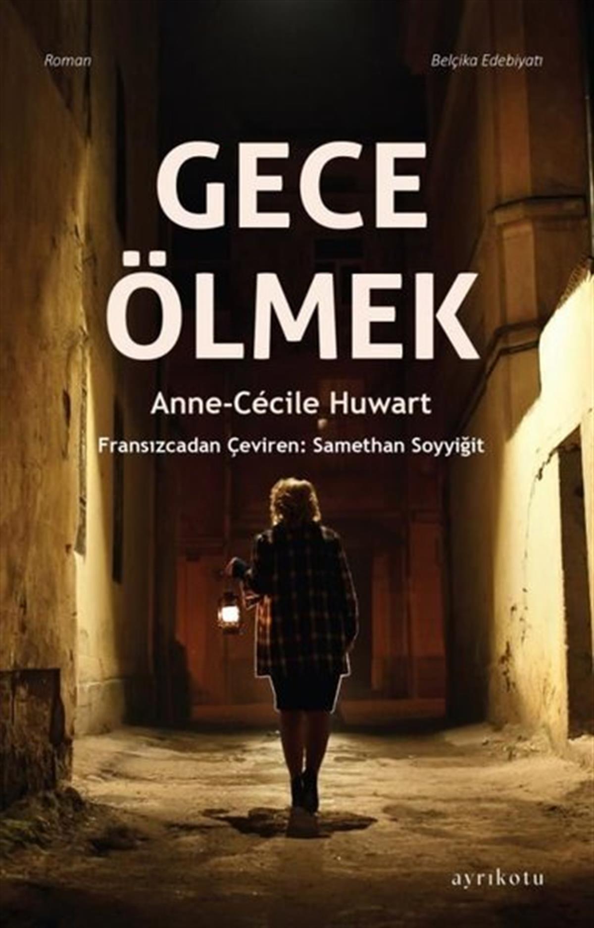 Anne - Cecile HuwartDünya RomanGece Ölmek