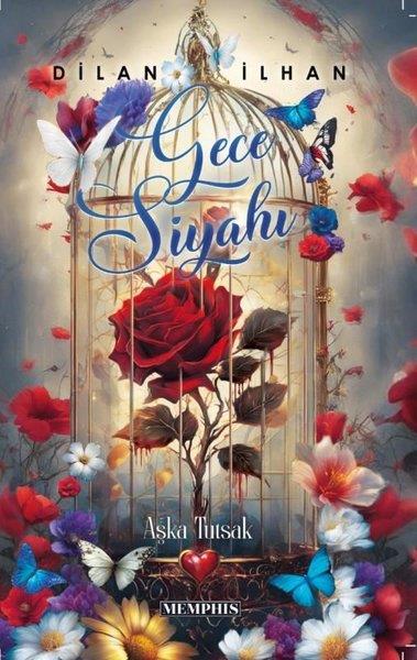 Dilan İlhanTürkiye RomanGece Siyahı - Aşka Tutsak