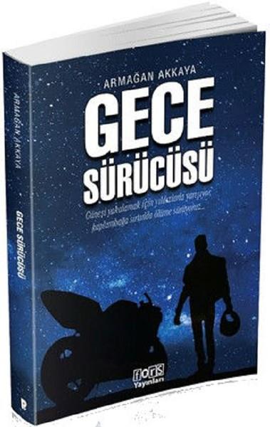 Armağan AkkayaTürkiye RomanGece Sürücüsü