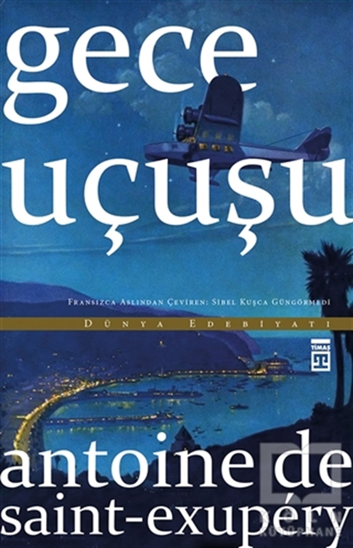 Antoine de Saint-ExuperyTürkçe RomanlarGece Uçuşu