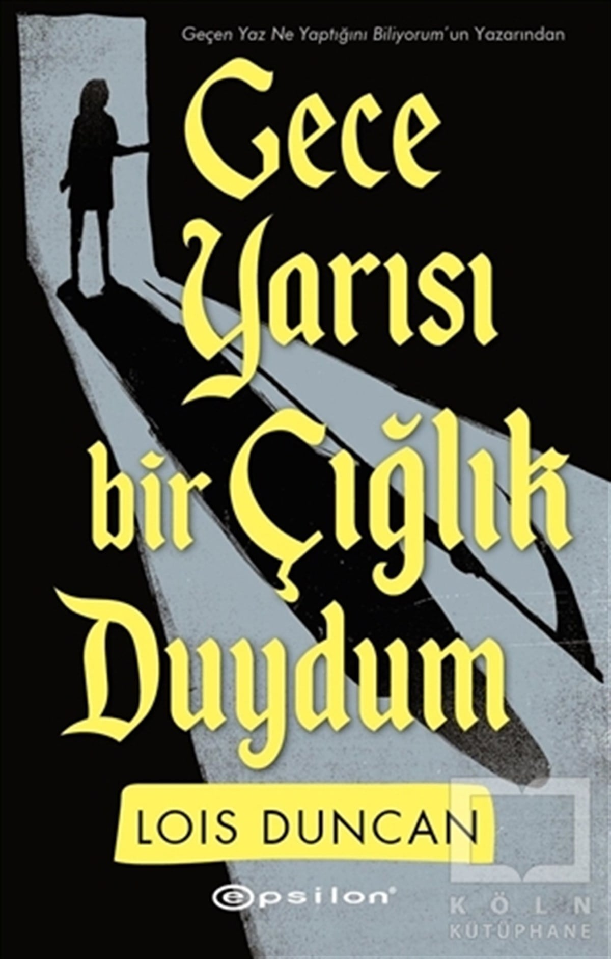 Lois DuncanKorku-GerilimGece Yarısı Bir Çığlık Duydum