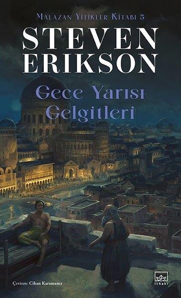 Steven EriksonFantastik Kitaplar & Fantastik RomanlarGece Yarısı Gelgitleri - Malazan Yitikler Kitabı 5
