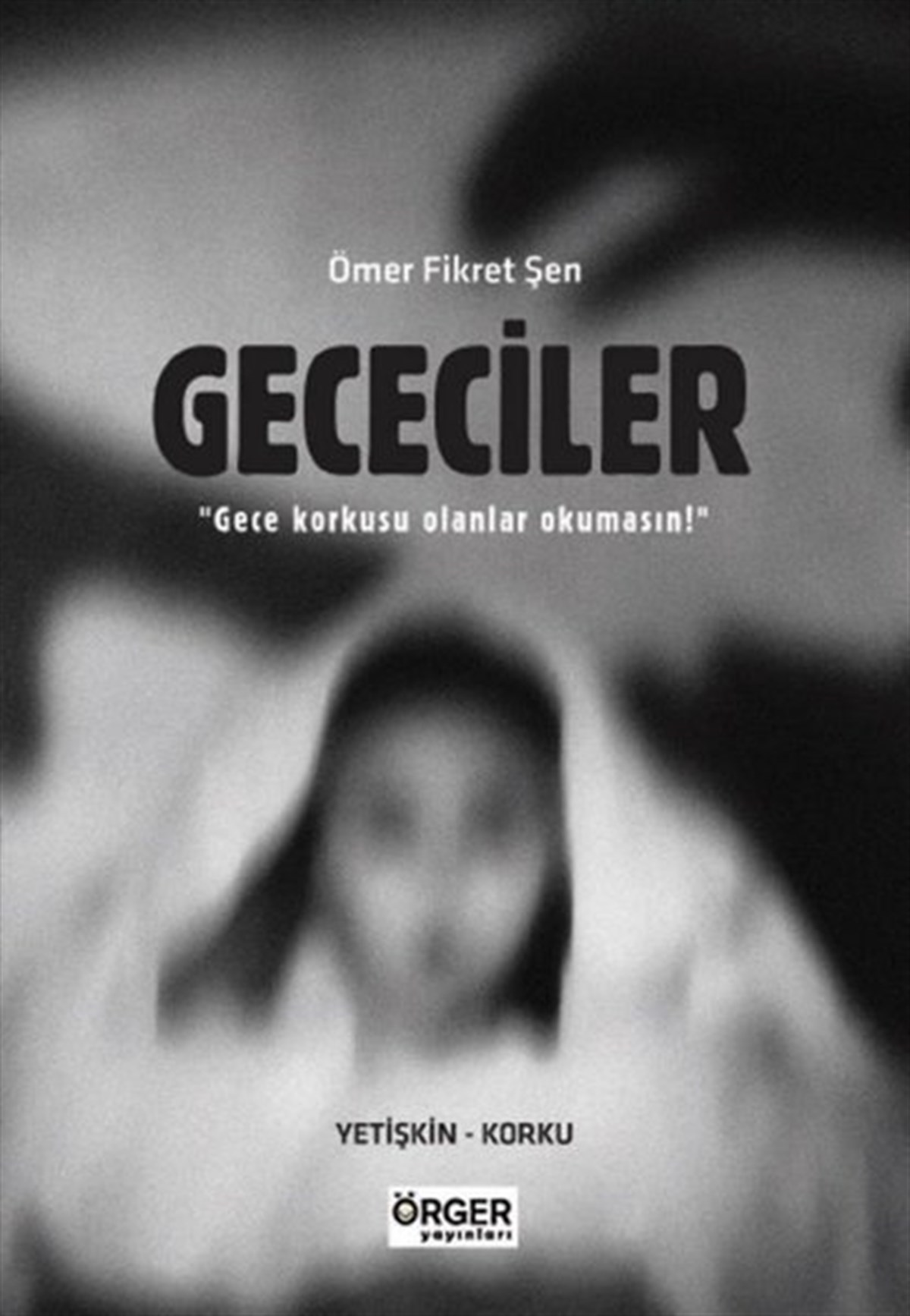 Ömer Fikret ŞenKorku Kitapları & Gerilim KitaplarıGececiler