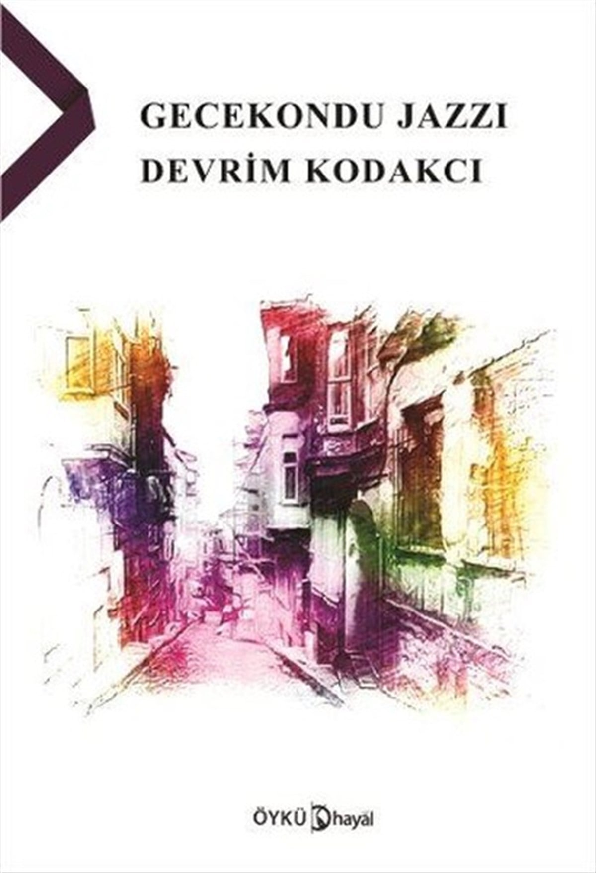 Devrim KodakcıHikaye (Öykü) KitaplarıGecekondu Jazzı