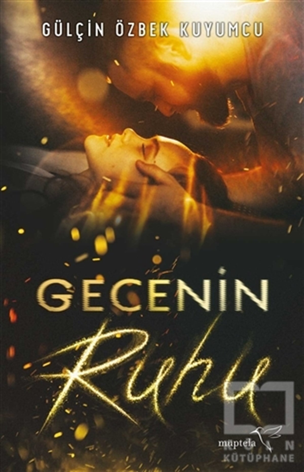 Gülçin Özbek KuyumcuRomanGecenin Ruhu