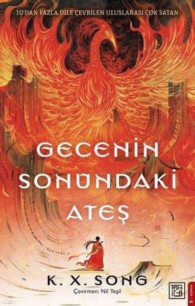 K. X. SongFantastik Kitaplar & Fantastik RomanlarGecenin Sonundaki Ateş