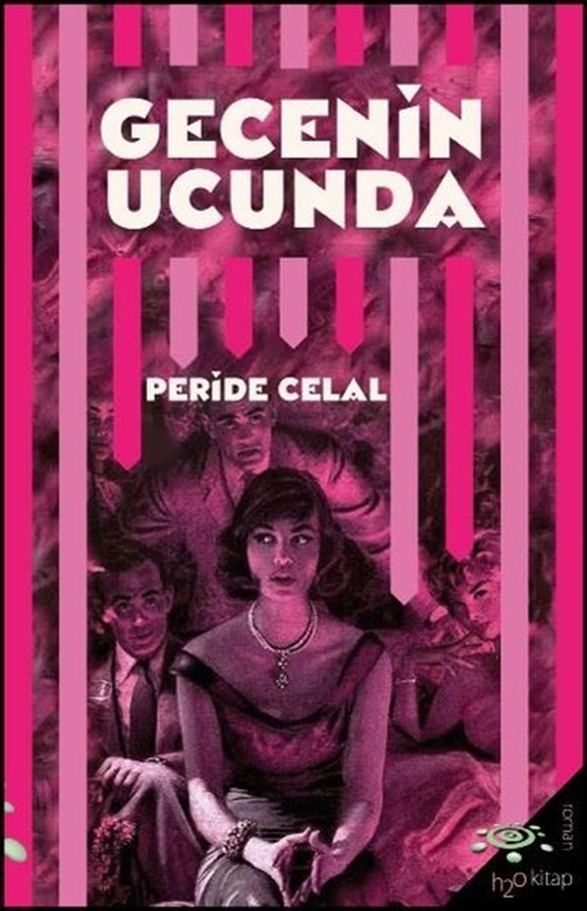 Peride CelalTürkiye RomanGecenin Ucunda