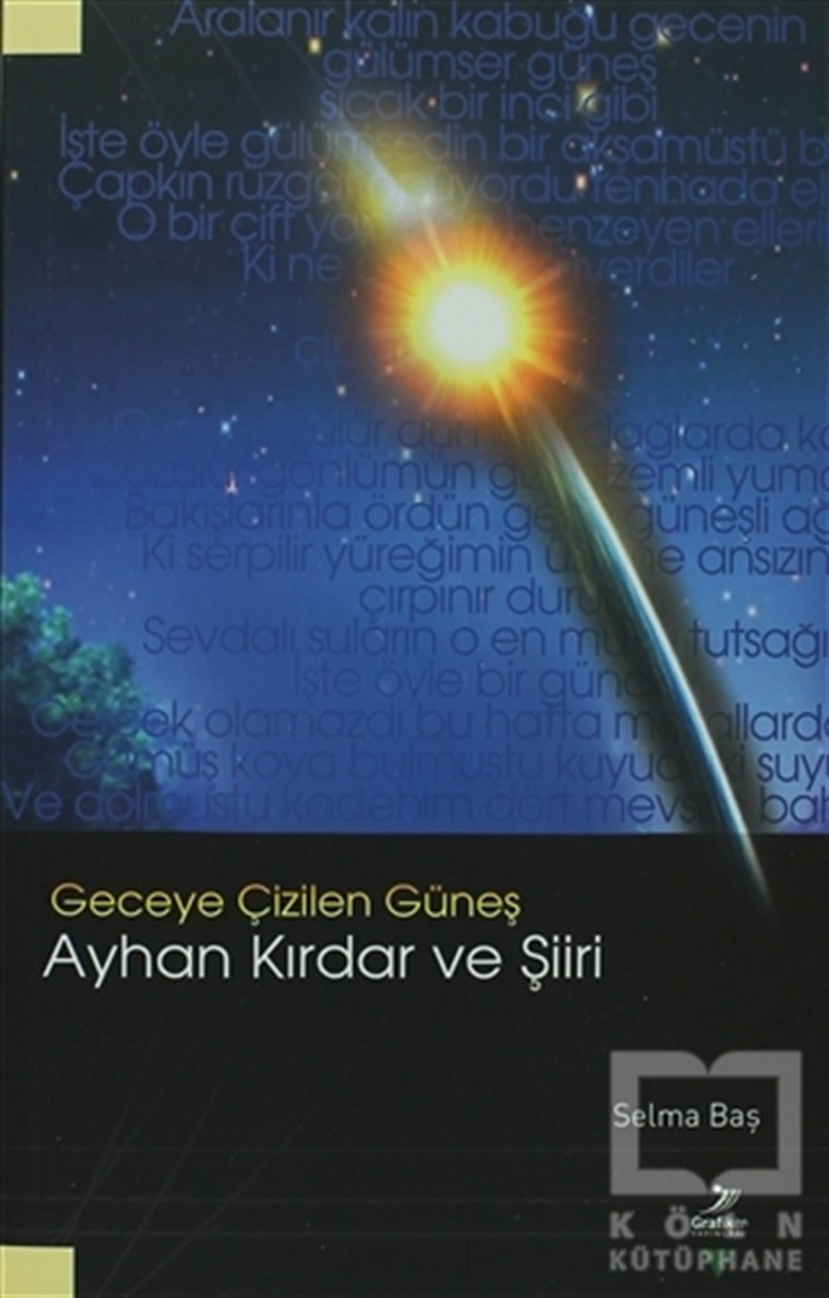 Selma BaşBiyografi-OtobiyogafiGeceye Çizilen Güneş Ayhan Kırdar ve Şiiri