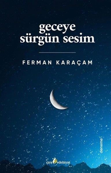 Ferman KaraçamDeneme KitaplarıGeceye Sürgün Sesim