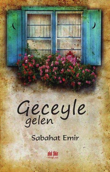 Sabahat EmirHikaye (Öykü) KitaplarıGeceyle Gelen