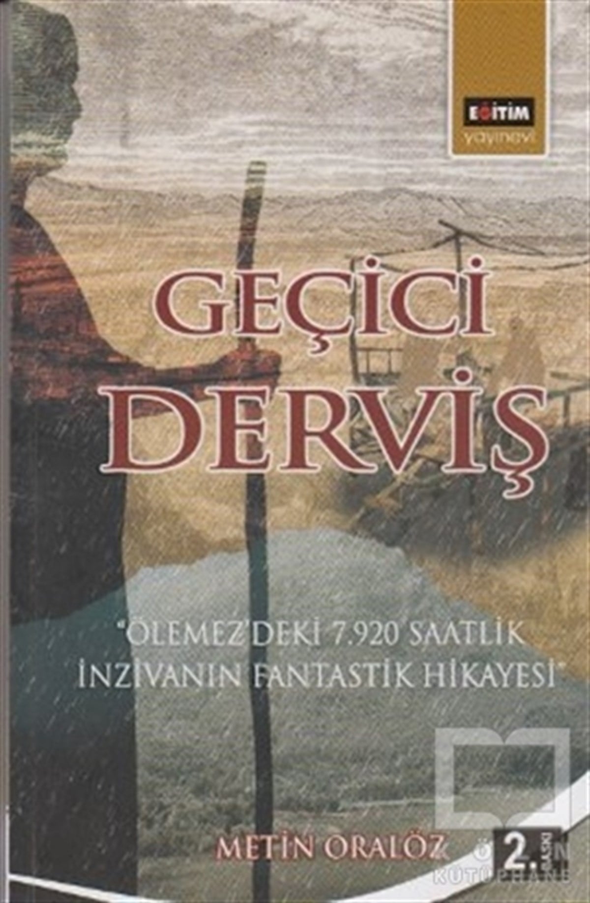 Metin OralözTürk EdebiyatıGeçici Derviş