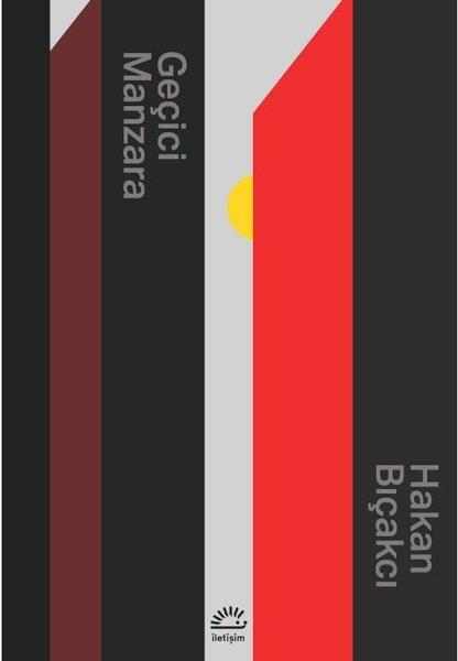 Hakan BıçakcıTürk RomaniGeçici Manzara