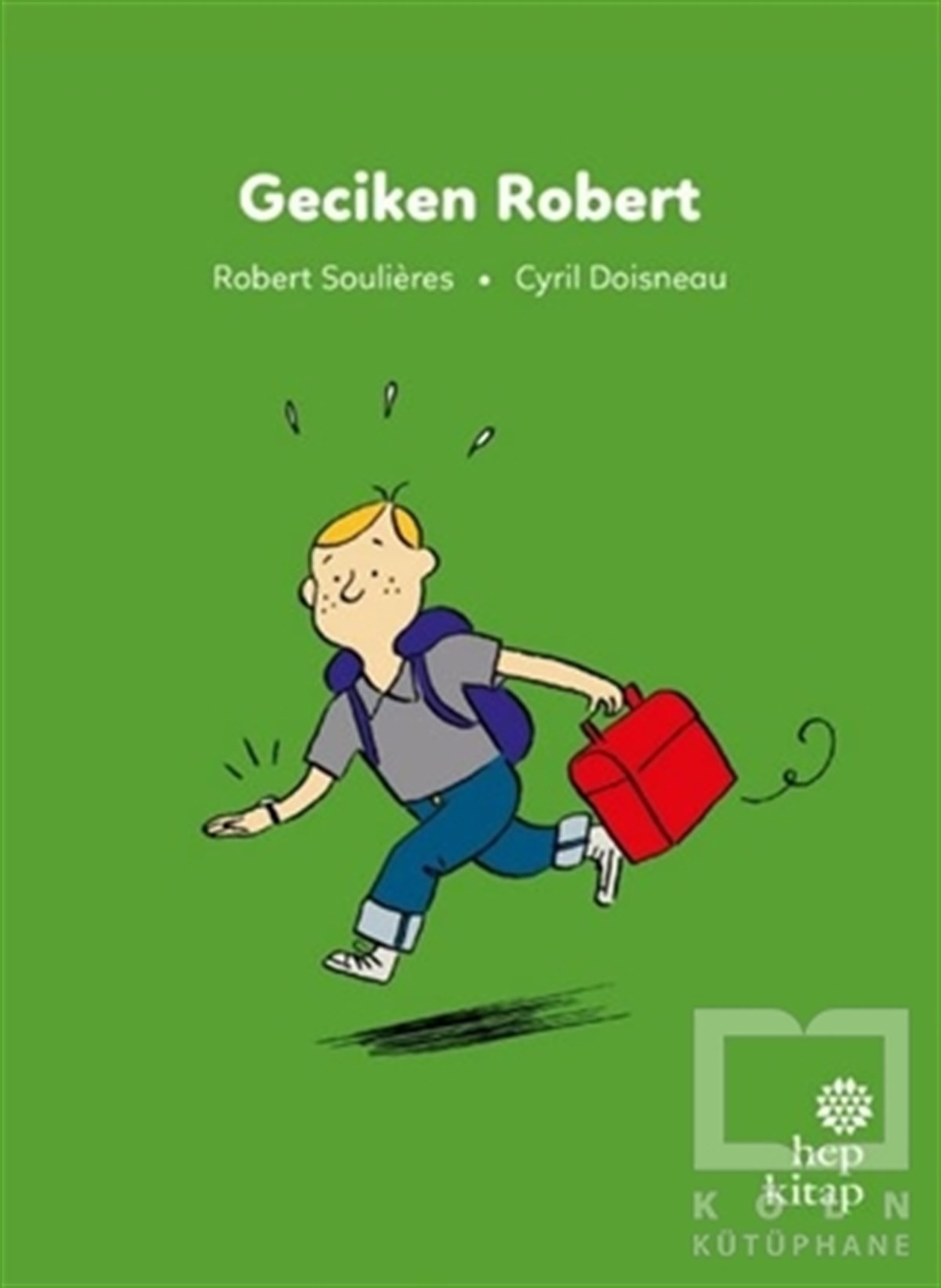 Robert SoulieresÇocuk Hikaye KitaplarıGeciken Robert
