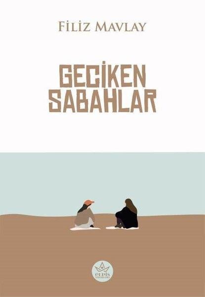 Filiz MavlayTürkiye RomanGeciken Sabahlar
