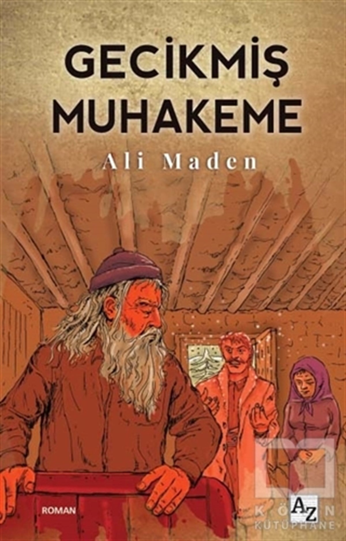 Ali MadenRomanGecikmiş Muhakeme