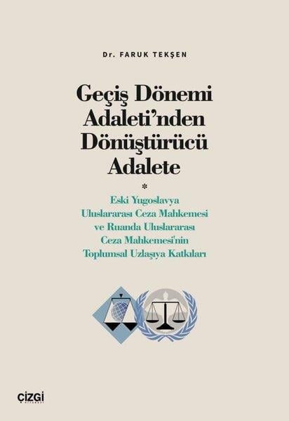 Faruk TekşenHukuk Üzerine KitaplarGeçiş Dönemi Adaleti'nden Dönüştürücü Adalete