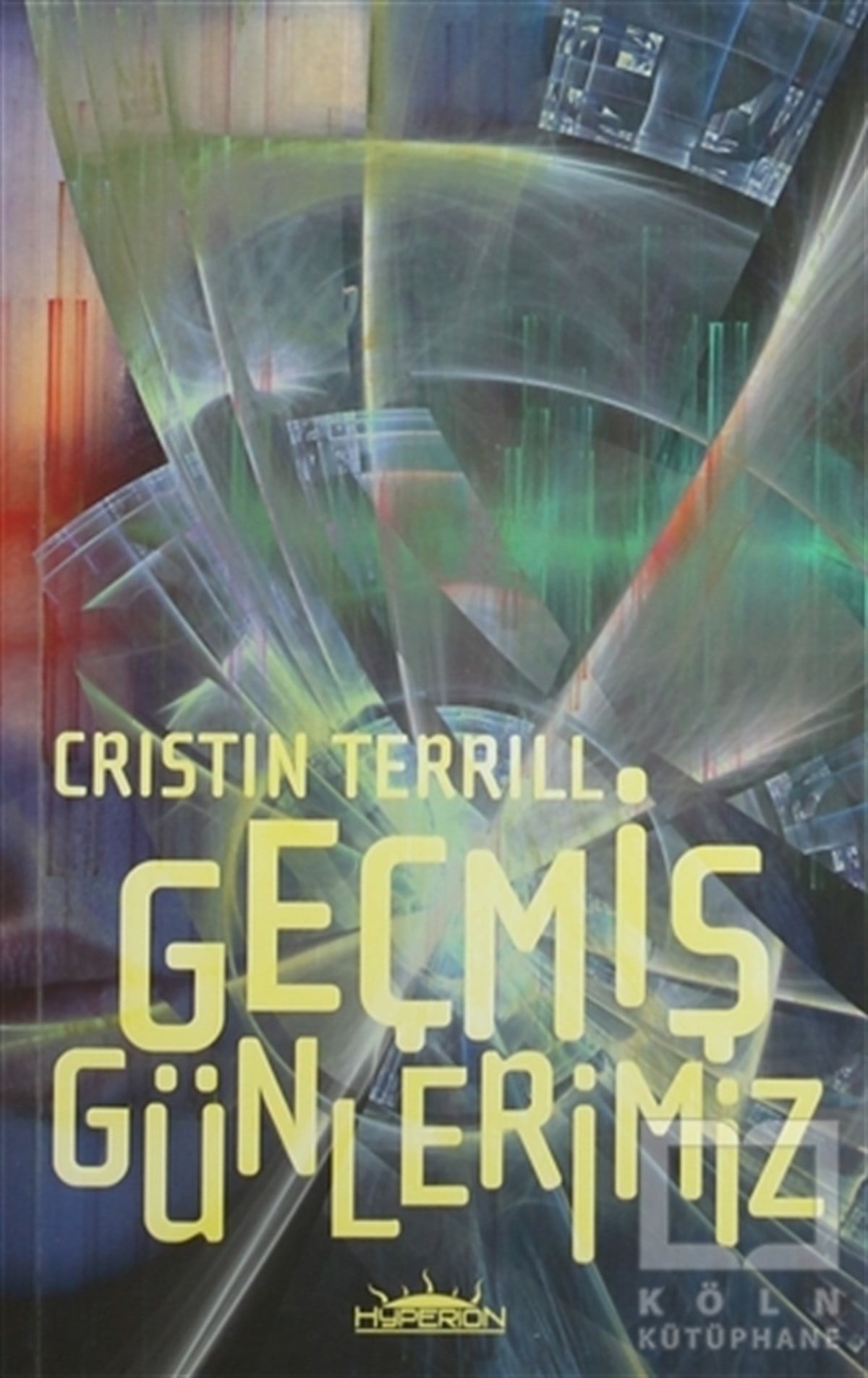Cristin TerrillBilimkurguGeçmiş Günlerimiz