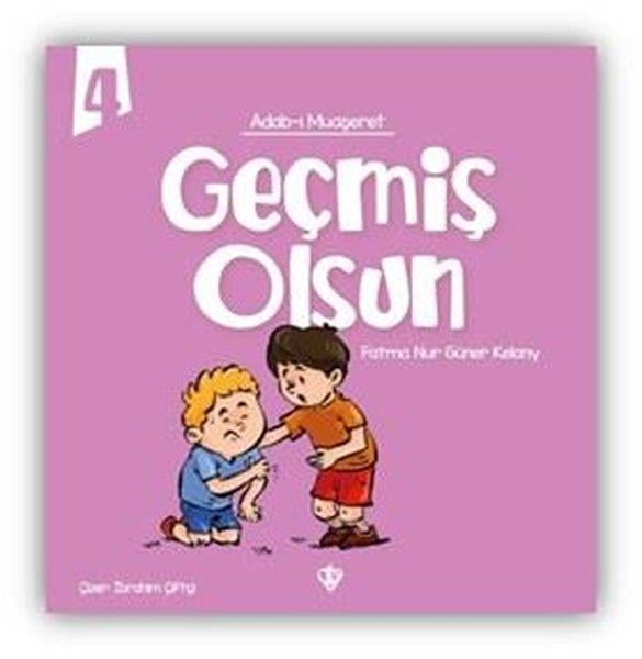 Fatma Nur Güner KelanyEgitim Etkinlik KitaplariGeçmiş Olsun - Adab-ı Muaşeret 4