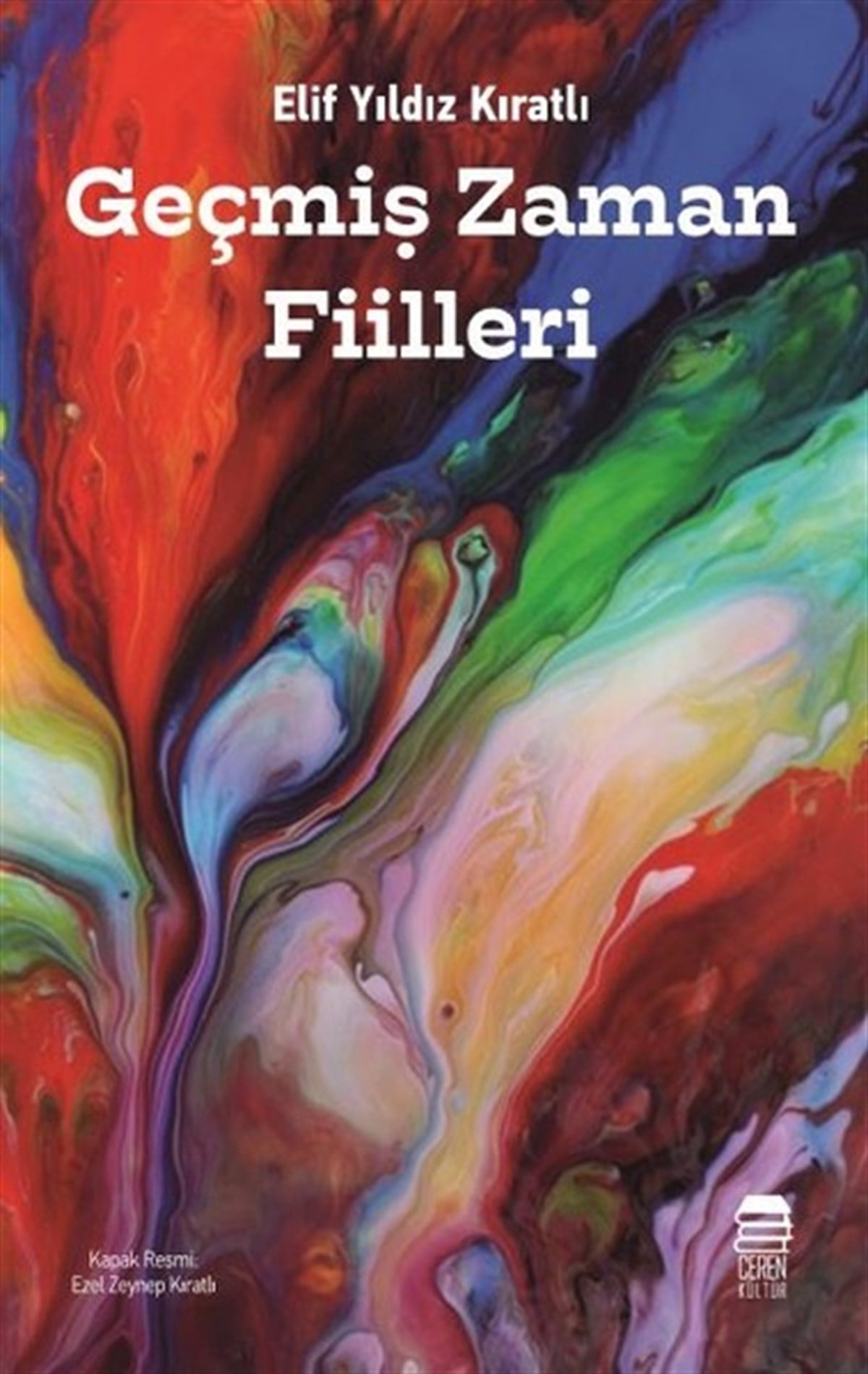 Elif Yıldız KıratlıTürk ŞiiriGeçmiş Zaman Fiilleri