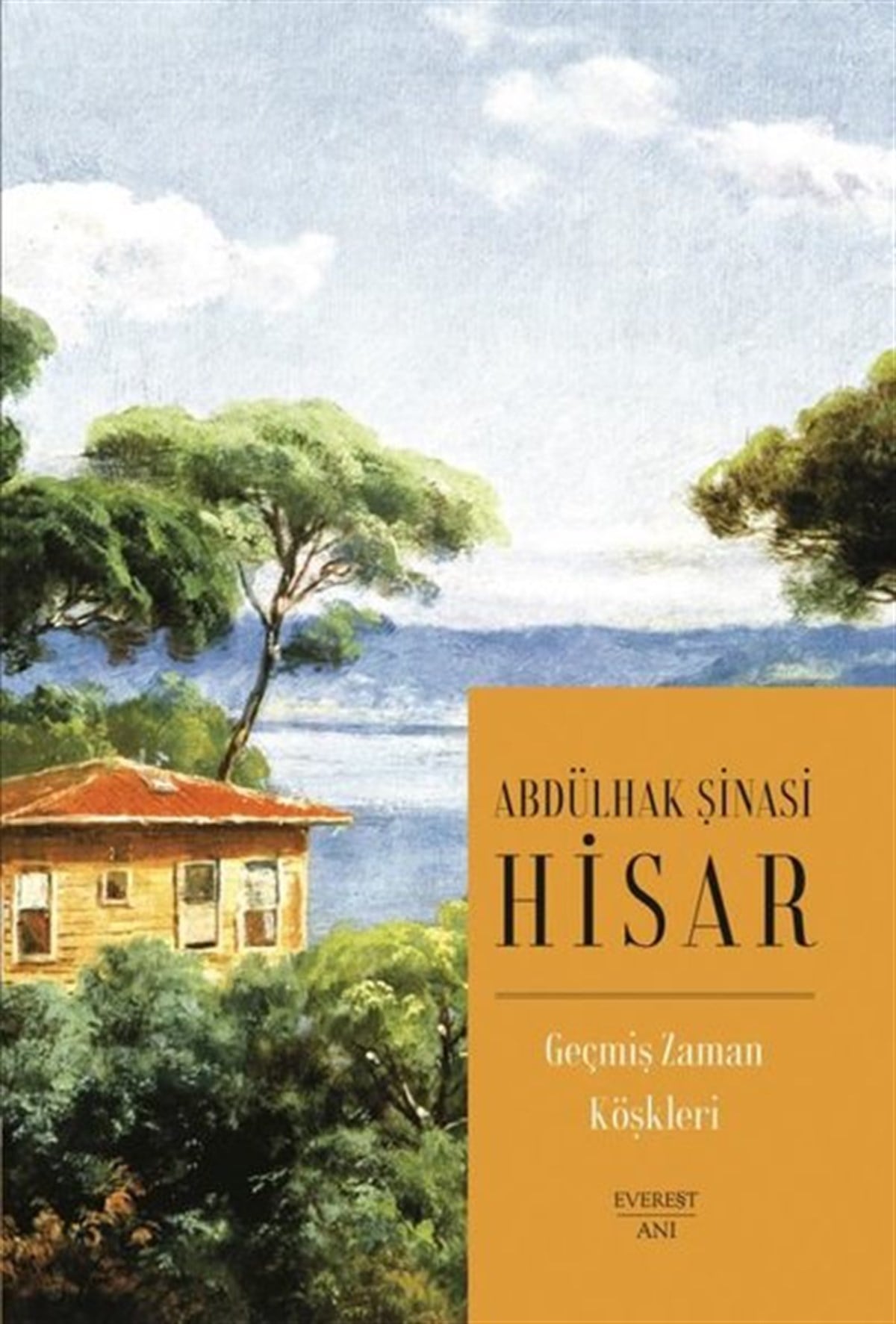 Abdülhak Şinasi HisarAnı & Mektup & Günlük KitaplarıGeçmiş Zaman Köşkleri - Kitap Boy