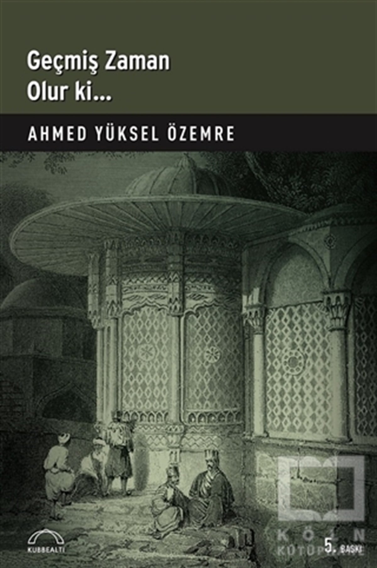 Ahmed Yüksel ÖzemreDiğerGeçmiş Zaman Olur Ki