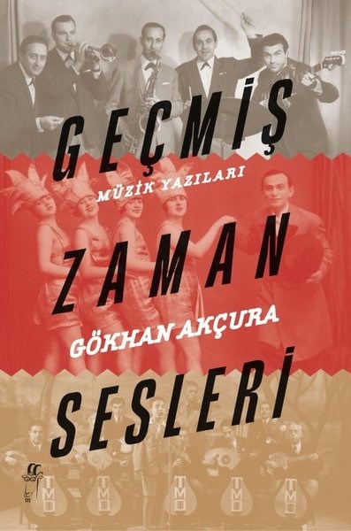 Gökhan AkçuraMüzik KitaplarıGeçmiş Zaman Sesleri - Müzik Yazıları