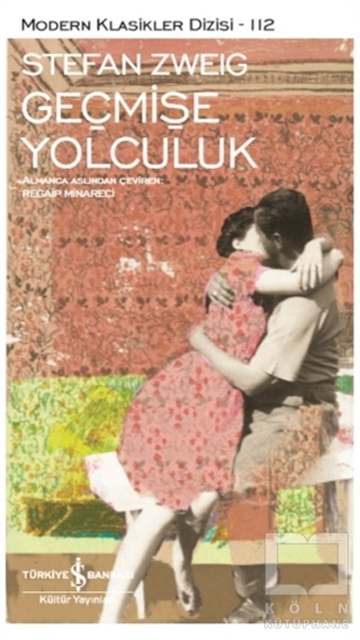 Stefan ZweigKlasiklerGeçmişe Yolculuk