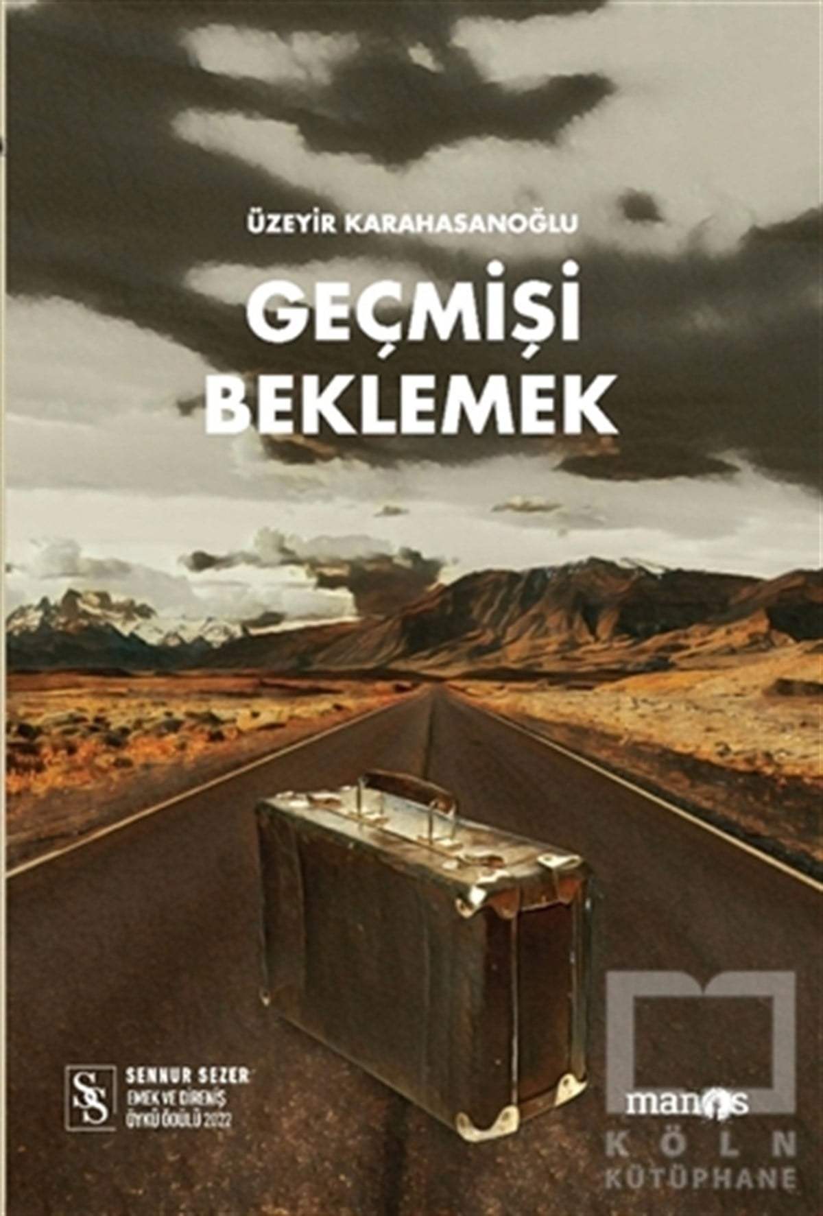 Üzeyir KarahasanoğluHikaye (Öykü) KitaplarıGeçmişi Beklemek