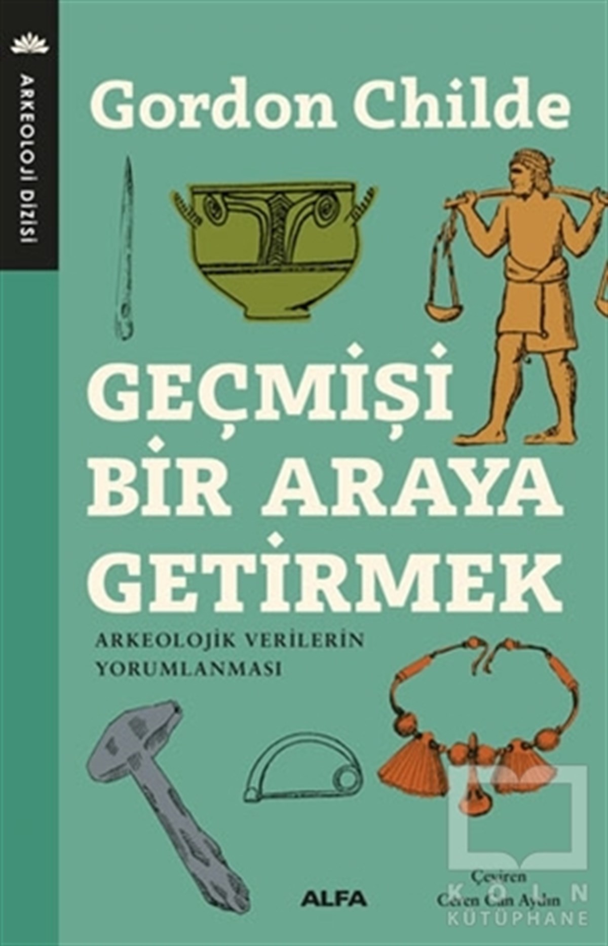 Gordon V. ChildeDiğerGeçmişi Bir Araya Getirmek