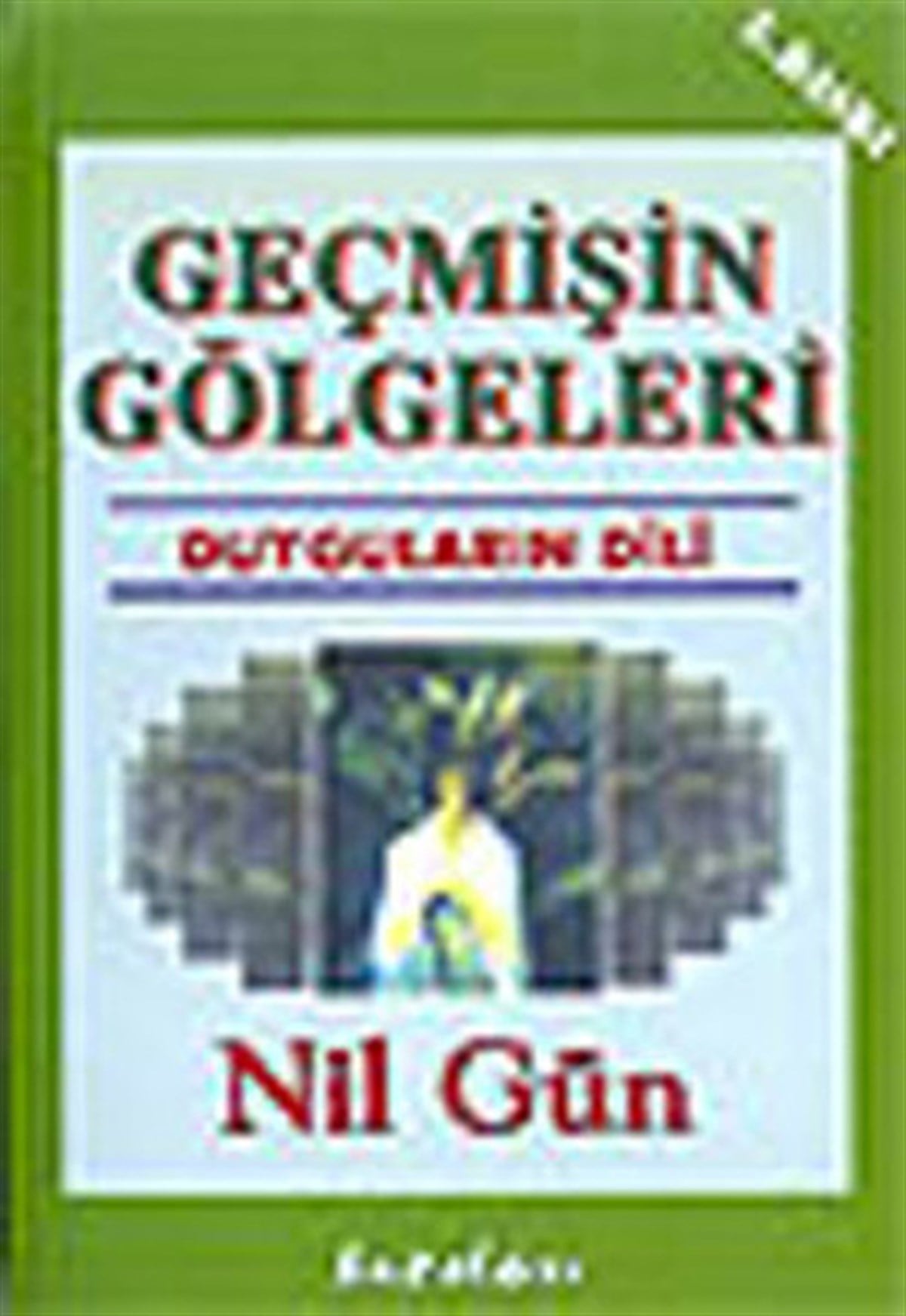 Nil GünKişisel Gelişim KitaplarıGeçmişin Gölgeleri