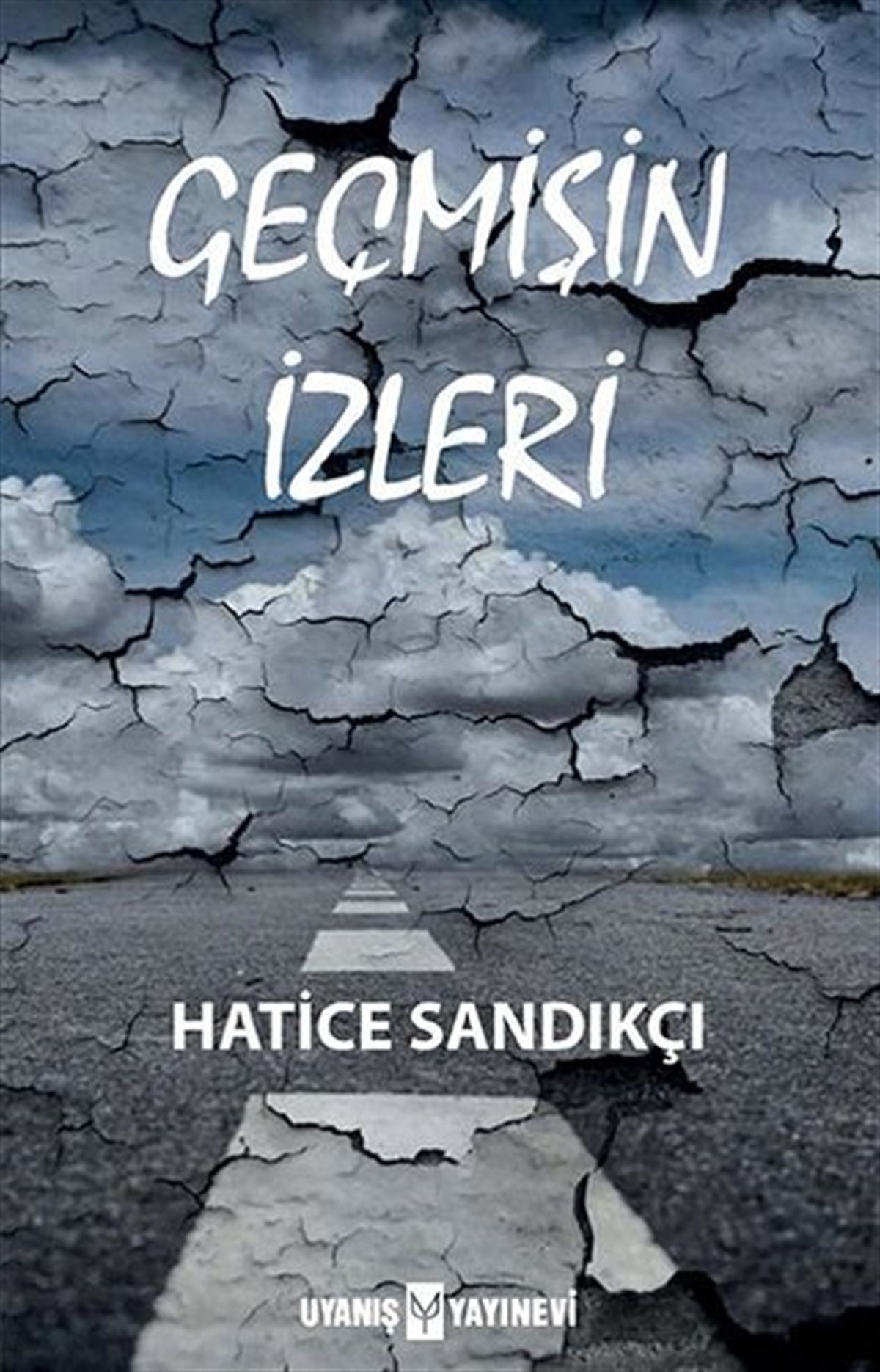 Hatice SandıkçıAnı & Mektup & Günlük KitaplarıGeçmişin İzleri