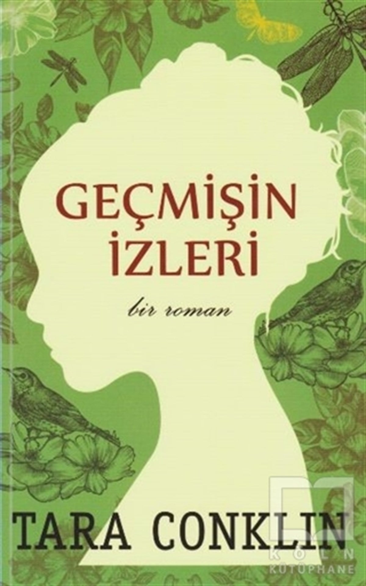 Tara ConklinTarihsel RomanlarGeçmişin İzleri