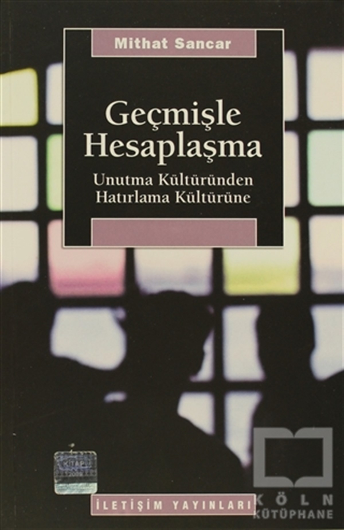 Mithat SancarSiyaset BilimiGeçmişle Hesaplaşma