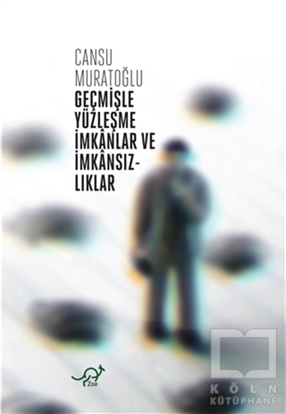 Cansu MuratoğluDiğerGeçmişle Yüzleşme İmkanlar ve İmkansızlıklar