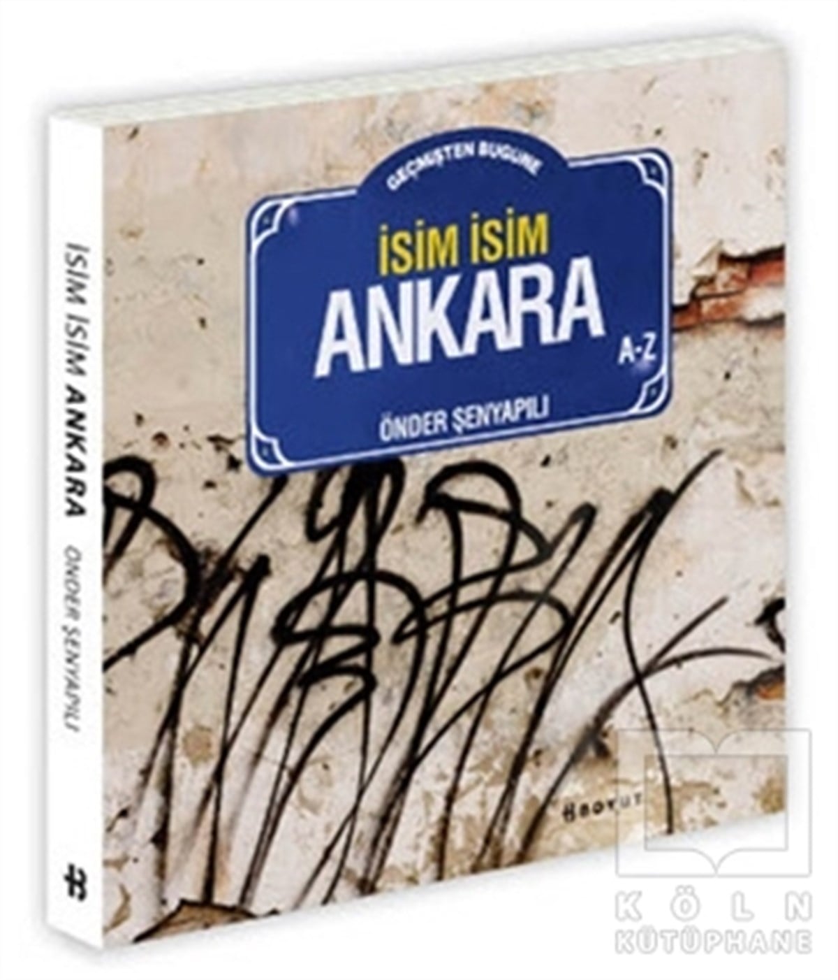 Önder ŞenyapılıDiğerGeçmişten Bugüne İsim İsim Ankara