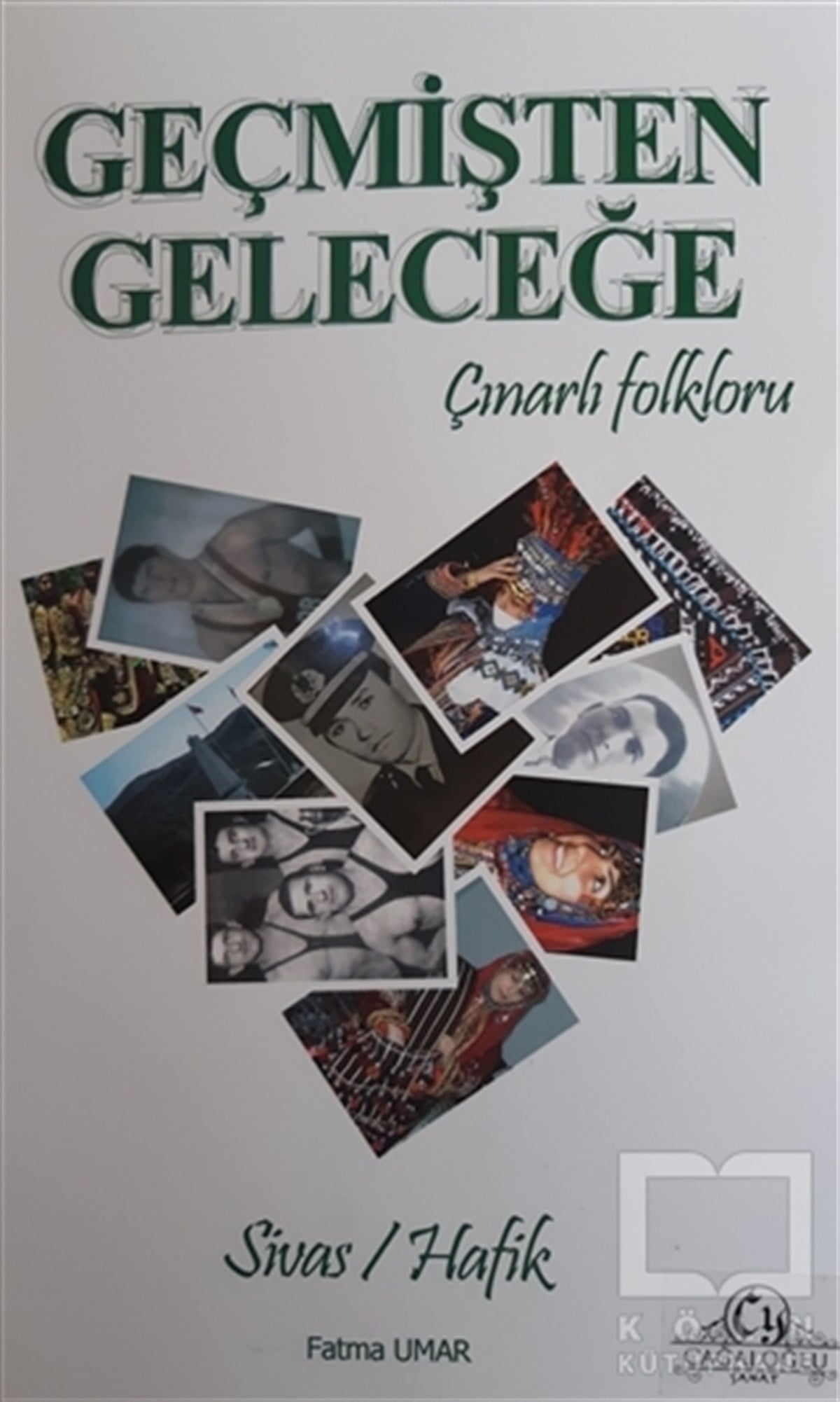 Fatma UmarSanat Tarihi KitaplarıGeçmişten Geleceğe Çınarlı Folkloru