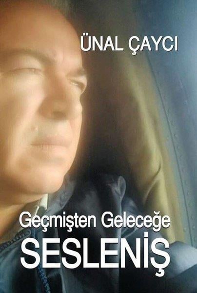 Ünal ÇaycıTürk ŞiiriGeçmişten Geleceğe Sesleniş