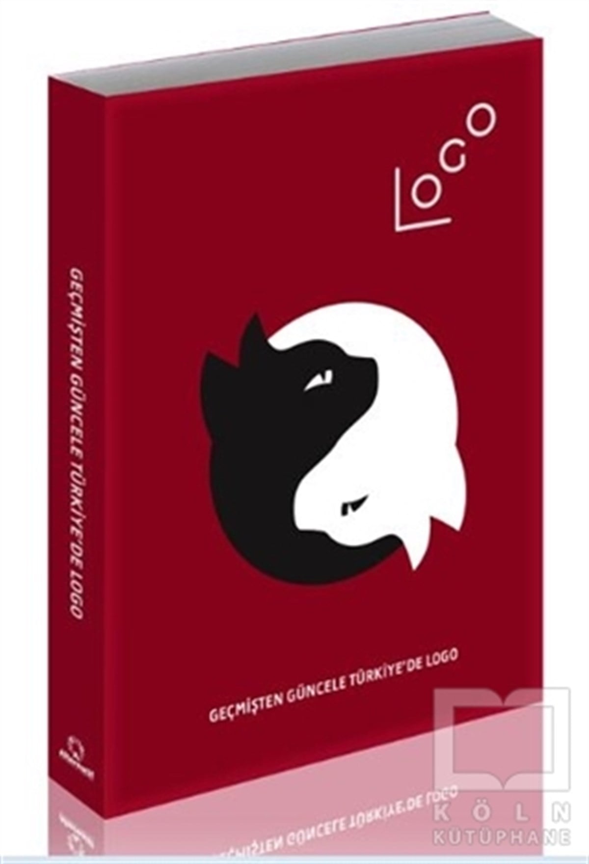 KolektifGrafik Sanat KitaplarıGeçmişten Geleceüe Türkiye'de Logo