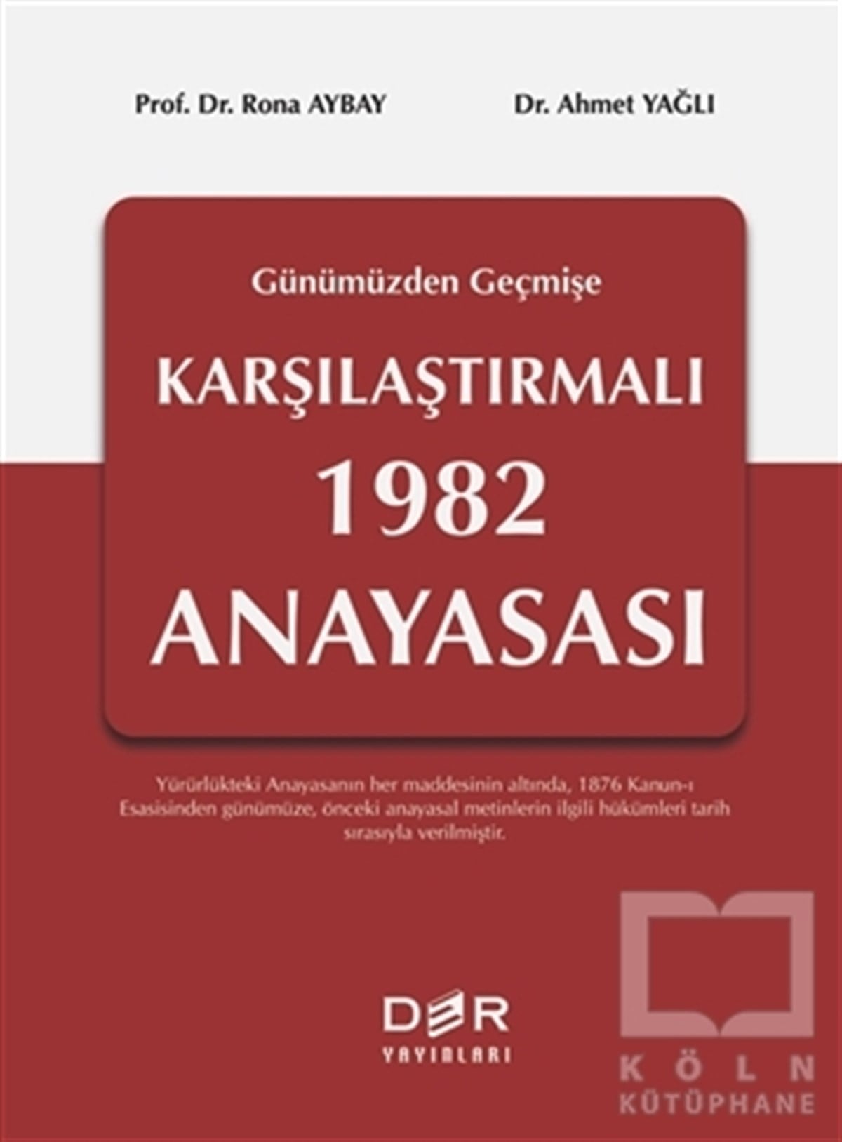 Rona AybayHukuk Üzerine KitaplarGeçmişten Günümüze Karşılaştırmalı 1982 Anayasası