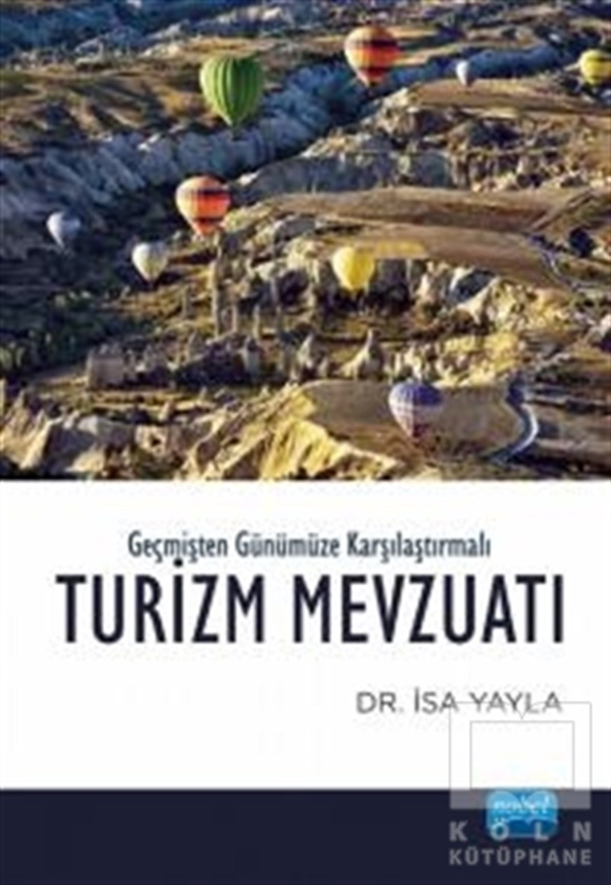 Elif Nisa YaylaGezi Referans KitaplarıGeçmişten Günümüze Karşılaştırmalı Turizm Mevzuatı