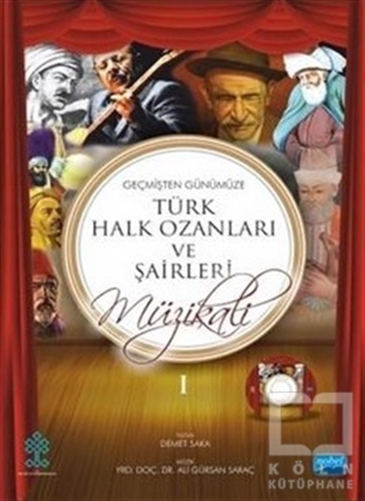 Ali Gürsan SaraçAkademikGeçmişten Günümüze Türk Halk Ozanları ve Şairleri Müzikali Piyano Eşlikli Gençlik Şarkıları 1 - 2 (CD İlaveli)