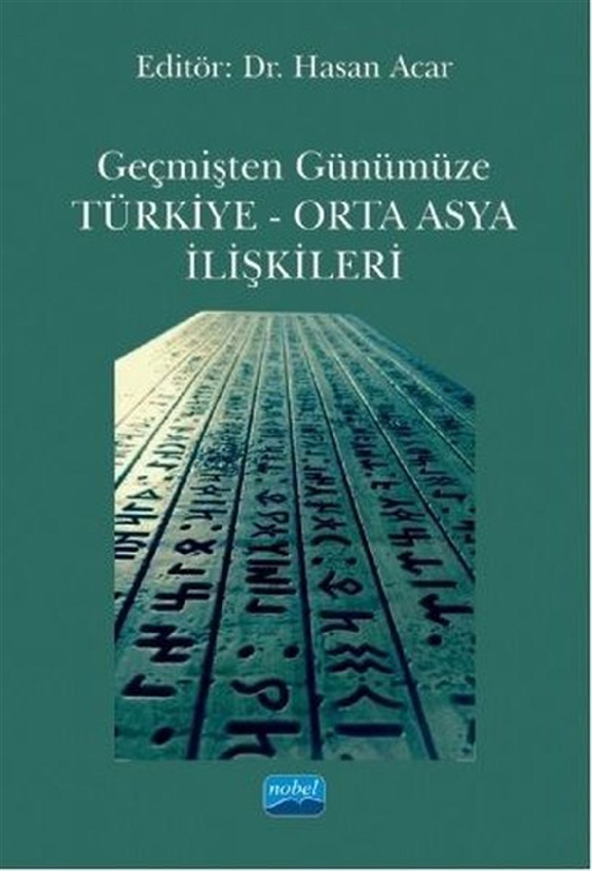 KolektifTürkiye Siyaseti ve Politikası KitaplarıGeçmişten Günümüze Türkiye - Orta Asya İlişkileri