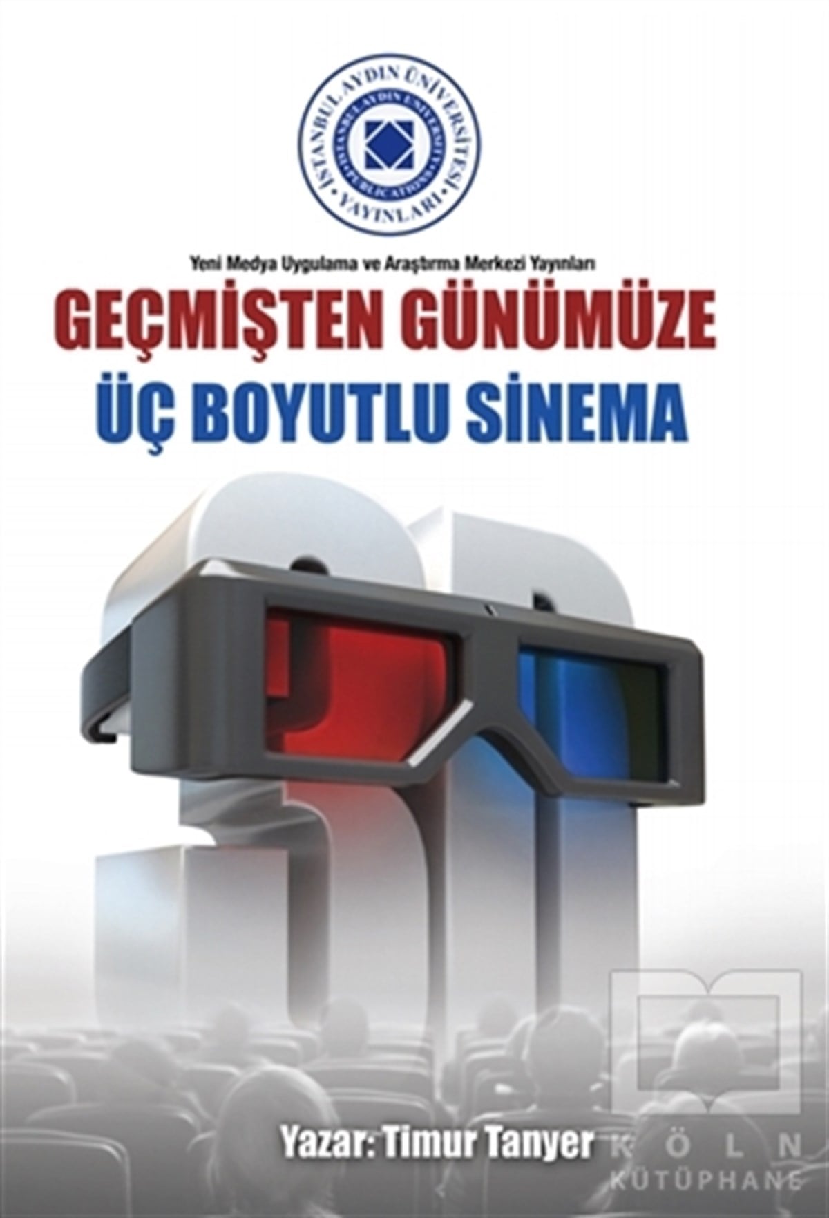 Timur TanyerFotoğrafçılık KitaplarıGeçmişten Günümüze Üç Boyutlu Sinema