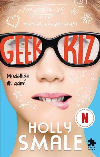 Holly SmaleDünya RomanGeek Kız 1 - Modelliğe İlk Adım