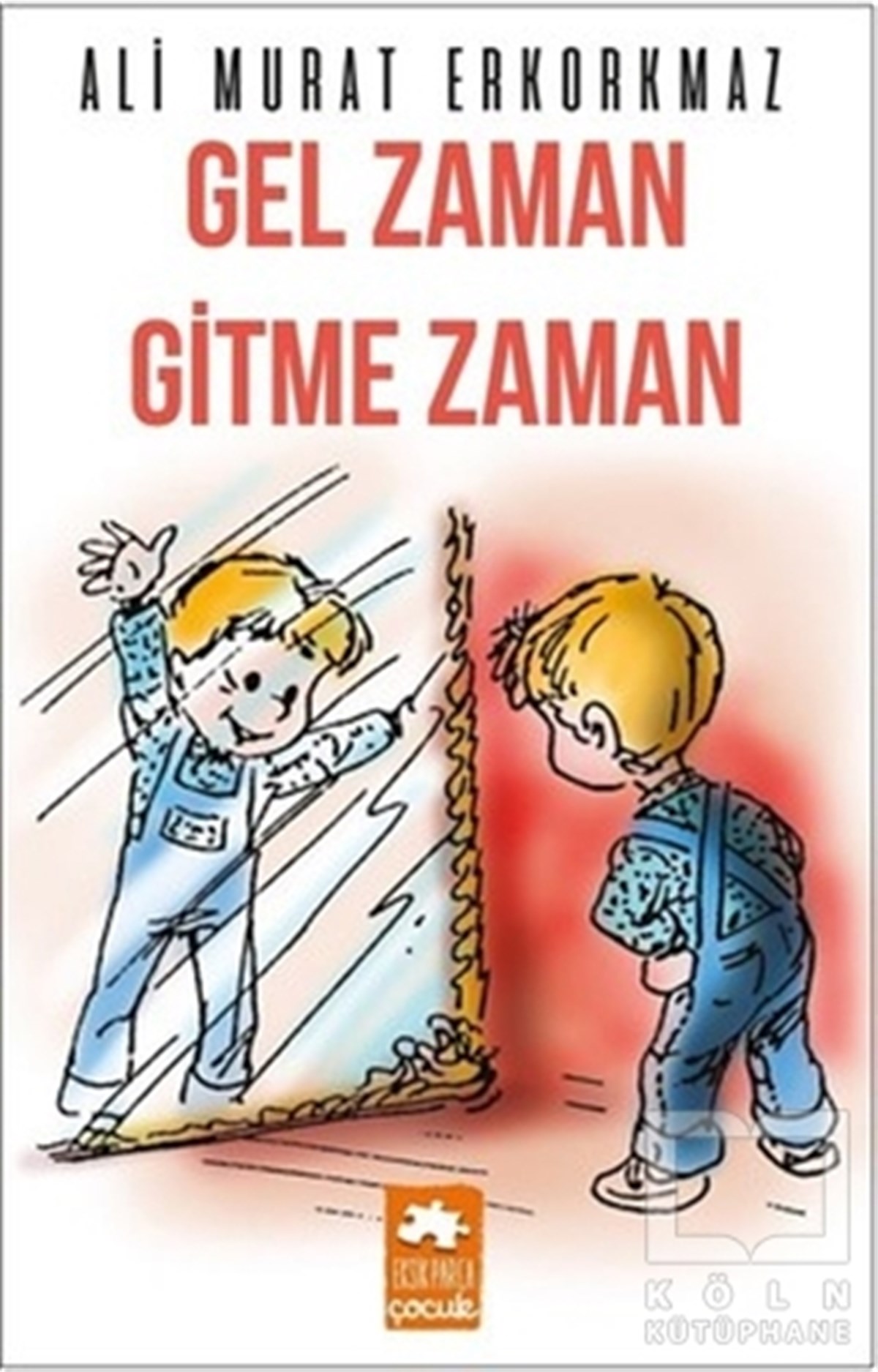 Ali Murat ErkorkmazHikayelerGel Zaman Gitme Zaman