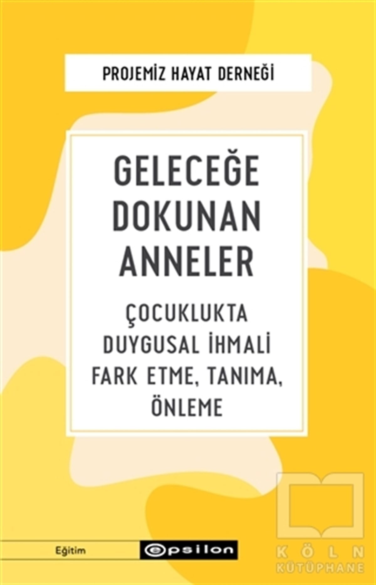 Gamze GüllerAile ve Çocuk KitaplarıGeleceğe Dokunan Anneler